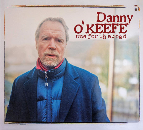CD cover featuring portrait of Danny O’Keefe, with album title.