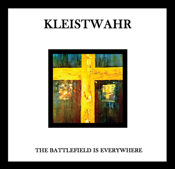 CD cover for Kleistwahr’s “Battlefield Is Everywhere” with a yellow cross.