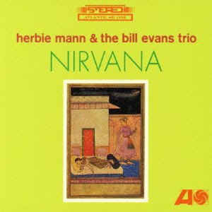 CD cover for Herbie Mann & Bill Evans Trio’s “Nirvana,” featuring artwork.