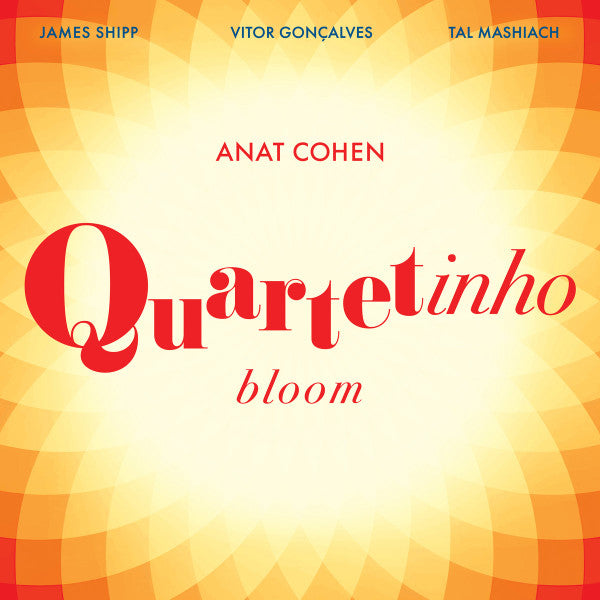 CD cover for Anat Cohen Quartetinho’s “Bloom” with orange and red rays.