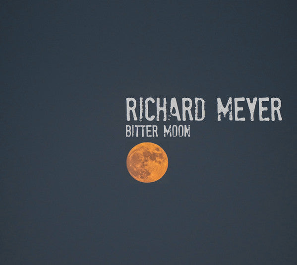 CD cover for Richard Meyer’s “Bitter Moon” with a moon image.