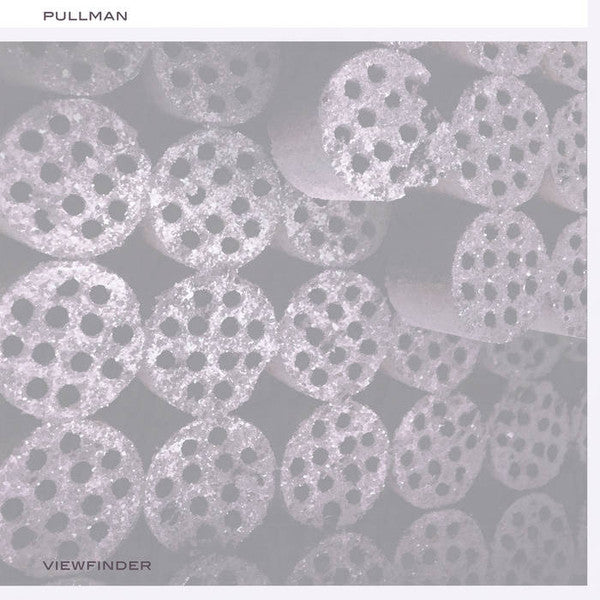 Pullman “Viewfinder” vinyl album cover: gray, repeating circular patterns.