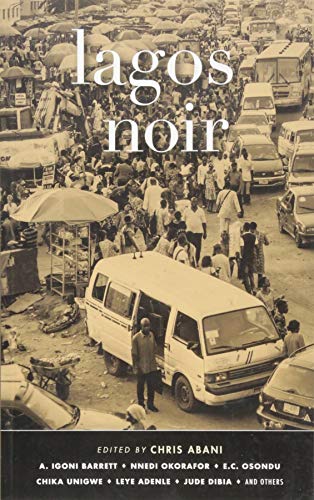 Book cover: “Lagos Noir” with a crowded street scene in sepia tones.