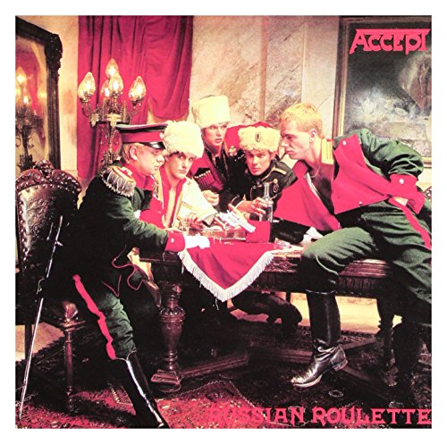 Album cover for Accept’s “Russian Roulette” featuring men in military attire.