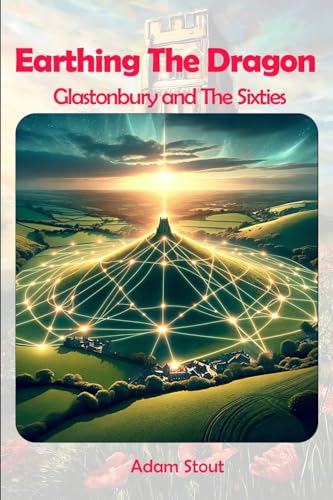 Book cover showing Glastonbury Tor illuminated by a glowing network of light at sunset.
