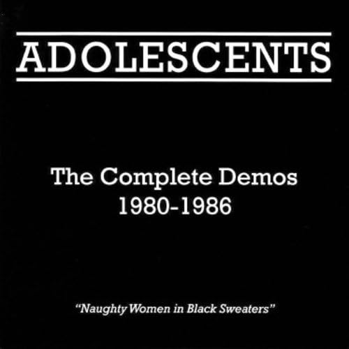 Black album cover with white text: "Adolescents - The Complete Demos 1980-1986".