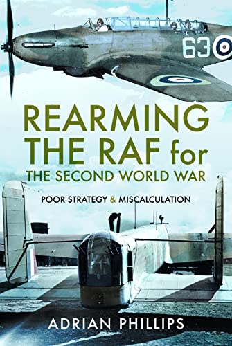 Book cover depicting vintage RAF aircraft, titled “Rearming the RAF”.