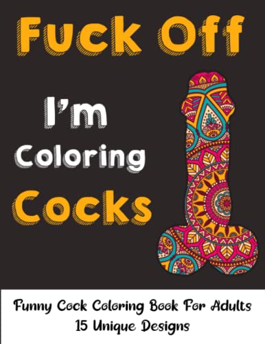 Book cover with explicit imagery and text: "Fuck Off I'm Coloring Cocks".