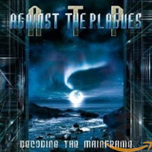 CD cover for "Against The Plagues - Decoding The Mainframe" with blue tones.