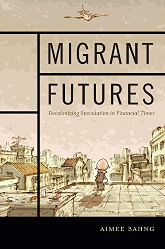 Book cover: illustrated cityscape with a lone figure, titled “Migrant Futures.”