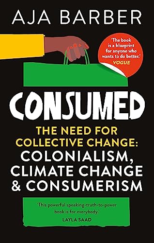 Book cover for Consumed by Aja Barber showing a hand holding a green shopping bag.