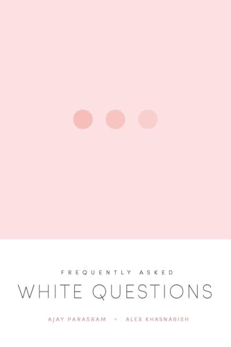 Book cover: pink background with "Frequently Asked White Questions" text.