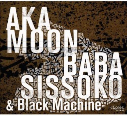 CD cover for "Aka Moon / Baba Sissoko / Blac" with textured background.