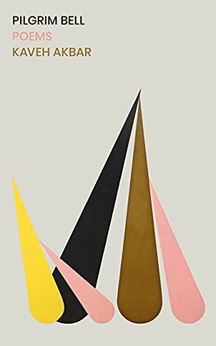 Book cover for Pilgrim Bell by Kaveh Akbar featuring abstract colorful pointed shapes.
