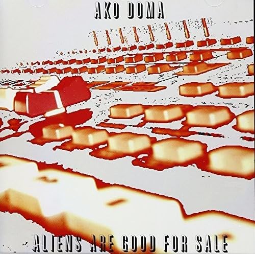 CD cover for "Ako Doma - Aliens Are Good For Sale" with abstract art.