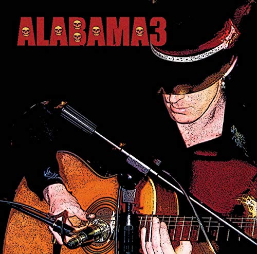 Alabama 3 album cover: musician with guitar, skulls, and red accents.