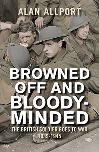 Book cover: British soldiers in uniform, title “Browned Off and Bloody-Minded.”