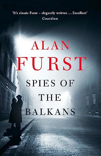 Book cover: "Spies of the Balkans" by Alan Furst, shadowy street scene.
