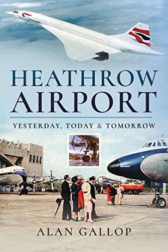 Book cover: “Heathrow Airport” with Concorde and vintage airport scenes.