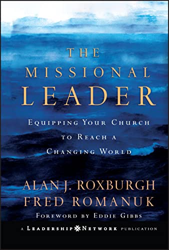 Book cover: “The Missional Leader” by Alan J. Roxburgh and Fred Romanuk.