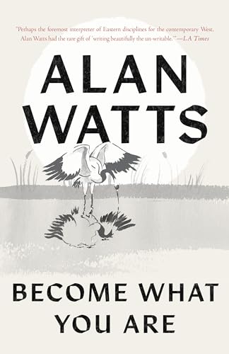 Book cover: "Become What You Are" by Alan Watts, with a crane illustration.