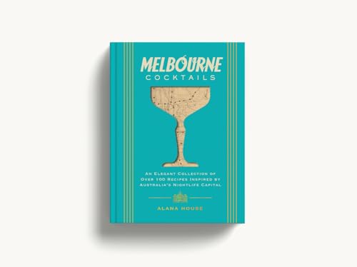 Teal book cover with cocktail glass illustration and title "Melbourne Cocktails".