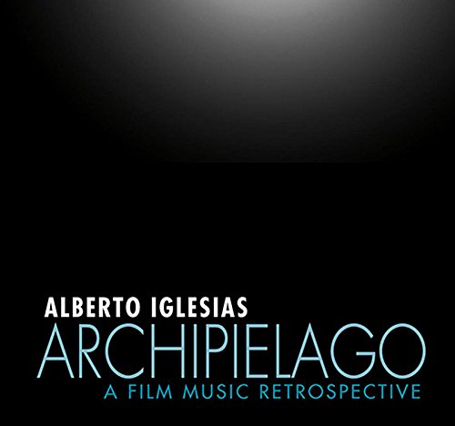 Black background with white text: "Alberto Iglesias - Archipielago" and subtitle.