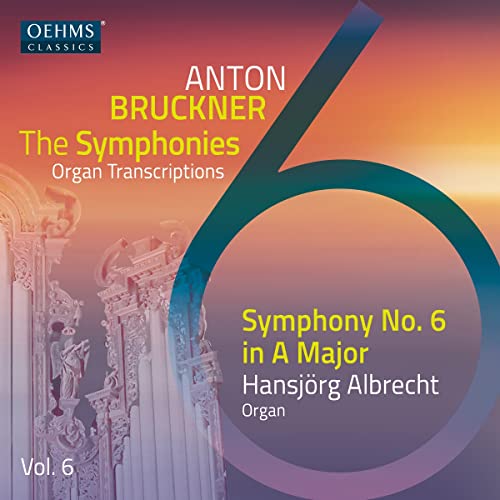 CD cover for Anton Bruckner’s Symphony No. 6, organ transcriptions by Albrecht.