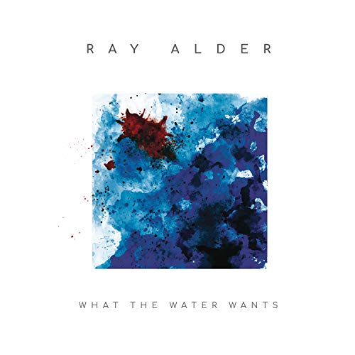 CD album cover for Ray Alder’s “What The Water Wants” with blue watercolor.