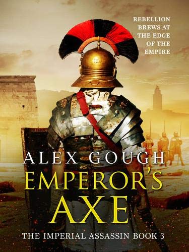 Book cover: Roman soldier in armor, with text “Emperor’s Axe”.