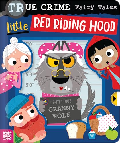 Book cover showing a wolf in a mugshot with Little Red Riding Hood characters.
