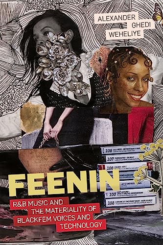 Book cover with collage of Black women’s faces, flowers, and text: "Feenin.