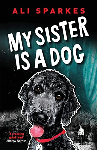Book cover: "My Sister is a Dog" featuring a black poodle’s face.