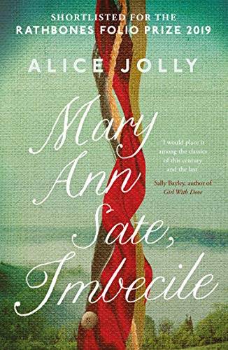Book cover: "Mary Ann Sate, Imbecile" by Alice Jolly, with red ribbon imagery.