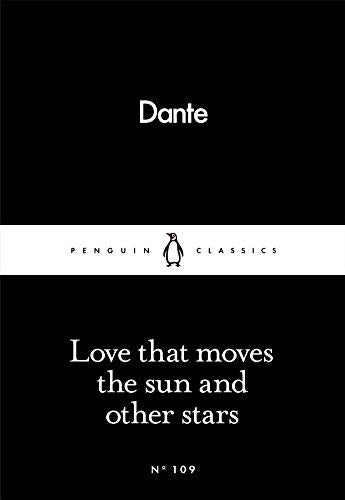 Black Penguin Classics book cover with white text: "Love that moves the sun...