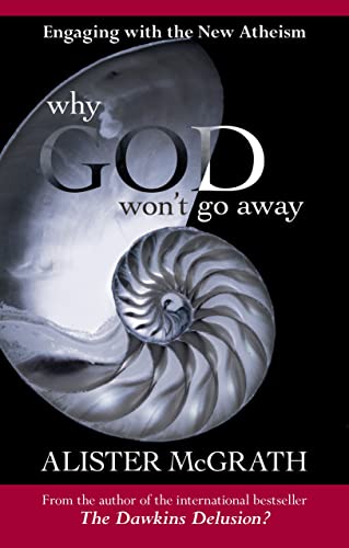 Book cover: "Why God Won't Go Away" by Alister McGrath, with a nautilus shell.