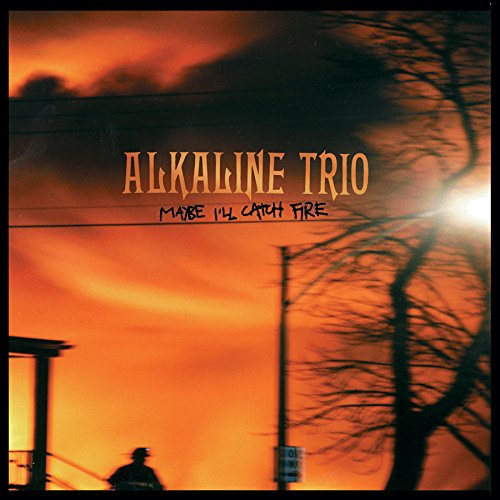 Album cover for Alkaline Trio’s “Maybe I’ll Catch Fire” with a fiery sunset.