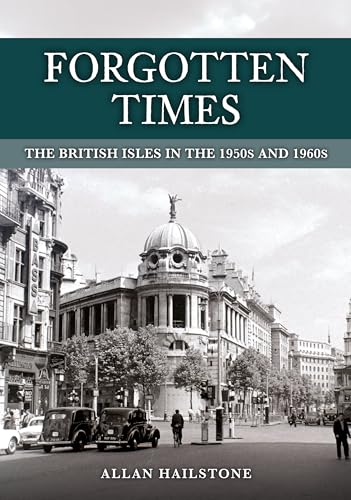 Book cover: “Forgotten Times” showing a 1950s British city street scene.