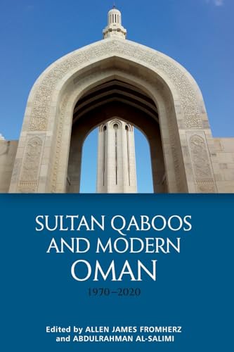 Book cover: ornate archway, title “Sultan Qaboos and Modern Oman, 1970-2020”.