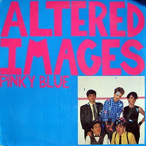 "Blue album cover with 'Altered Images' in pink, featuring a band photo."