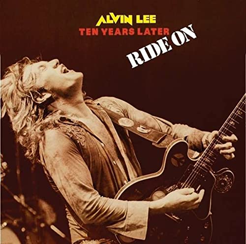Alvin Lee playing a guitar, album cover for “Ride On”.