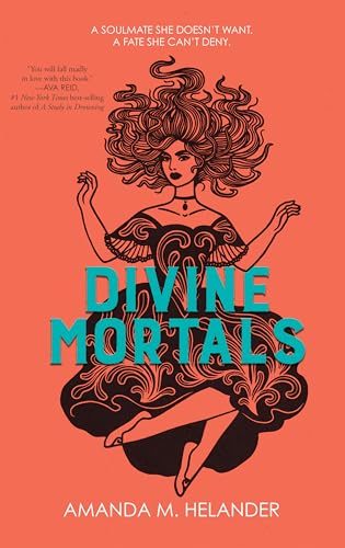 Book cover: woman with flowing hair, title "Divine Mortals" in teal.