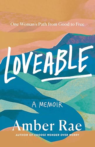 Book cover for “Loveable” memoir by Amber Rae, with abstract blue and orange art.