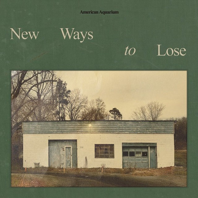 Album cover for American Aquarium’s “New Ways To Lose” featuring a weathered building.