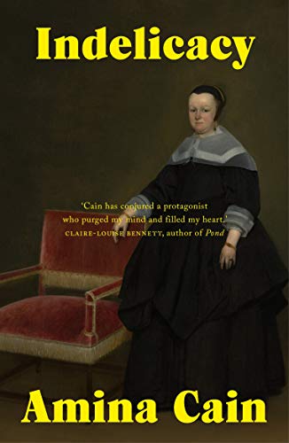 Book cover of Indelicacy by Amina Cain featuring a portrait of a woman in black.