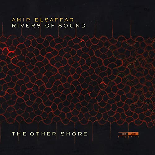CD cover for Amir Elsaffar’s “Rivers Of Sound - The Other Shore” album.