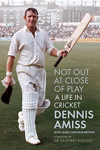 Book cover featuring cricketer Dennis Amiss with bat, titled “Not Out at Close of Play.”