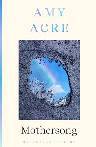 Book cover: "Mothersong" by Amy Acre, featuring a rainbow through a hole.