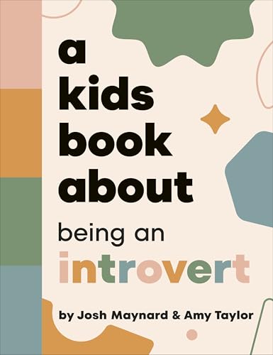 Book cover with colorful abstract shapes and bold text: "A Kids Book About Being an Introvert.