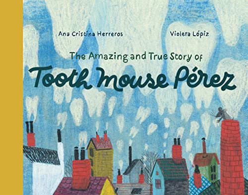 Book cover with a whimsical town of houses shaped like teeth.